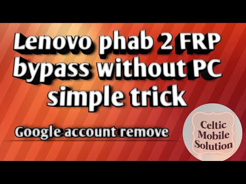 Lenovo phab 2 FRP  bypass without PC simple trick
