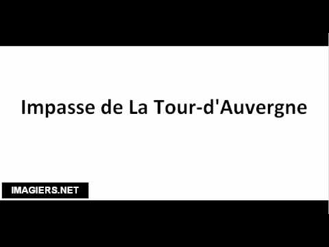 How to pronounce Impasse de La Tour d'Auvergne