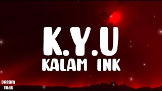 KYU (Official Lyrics)  KALAM INK  prod by Raspo  2