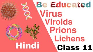 Virus viroids and lichens | prions | class 11| Biological classification | Be Educated