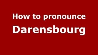 How to pronounce Darensbourg