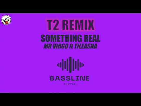 Mr V ft. Tileasha - Something Real (T2 Remix) / BASSLINE NICHE 4x4 HOUSE / Bassline Revival