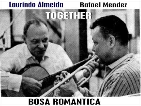 Rafael Mendez and Laurindo Almeida _BOSA ROMANTICA