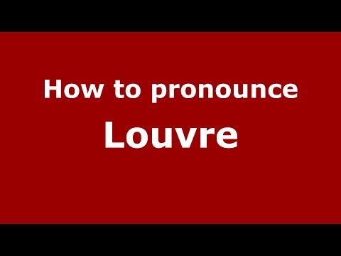 How to pronounce Louvre