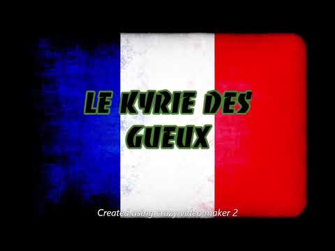 LE KYRIE DES GUEUX ~ CHANT MILITAIRE