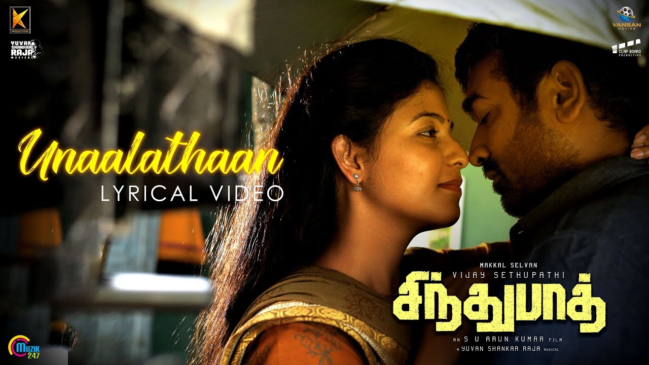 Unaalathaan Lyrics  | Sindhubaadh | Anjali | Al Rufiyan | Yuvan Shankar Raja