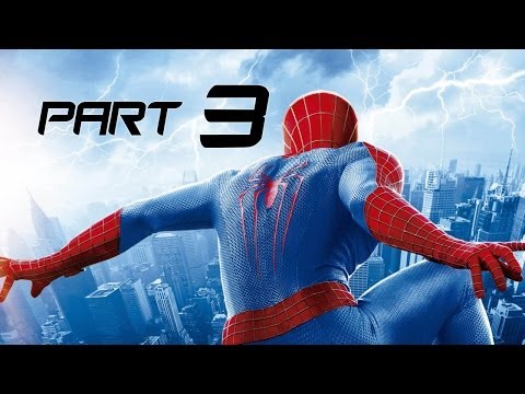 The Amazing Spider-Man 2 Gameplay Walkthrough Part 3 | No Commentary | [HD 1080p]
