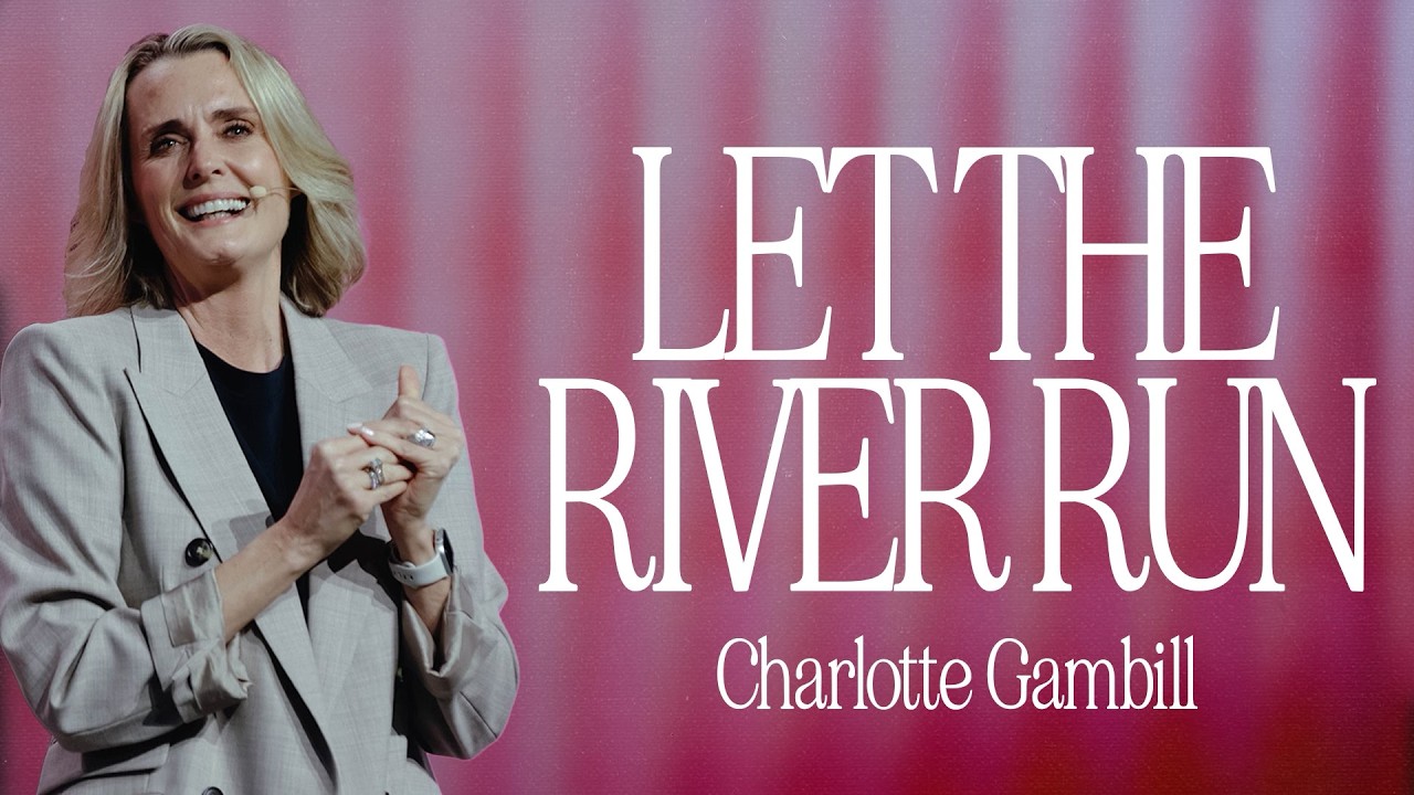 Let The River Run by Charlotte Gambill