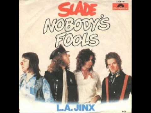 Slade - Nobody's Fools