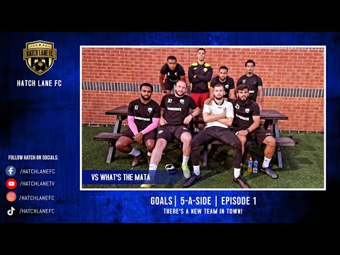 GOALS EPISODE 1 | 5-A-SIDE VS WHAT'S THE MATA?