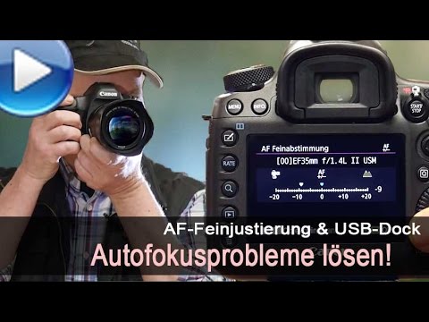 Autofokusprobleme bei Canon DSLR lösen (Feinjustierung / USB-Dock)