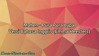 Download lagu Mahen - Pura Pura Lupa Versi Bahasa Inggris (Emma Heesters) mp3 Download lagu Mahen - Pura Pura Lupa Versi Bahasa Inggris (Emma Heesters) mp3