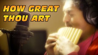 How Great Thou Art - Beautiful Flute - Flute Cover