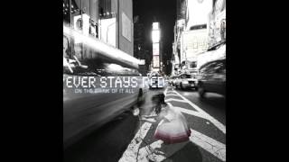 Ever Stays Red - Light In The Fire
