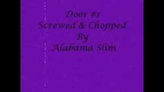 Door #1 LSG Screwed &amp; Chopped By Alabama Slim