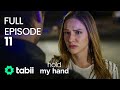 Hold My Hand Full Episode 11