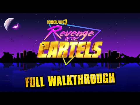 Borderlands 3 - Revenge Of The Cartels (Seasonal Event) Full Walkthrough