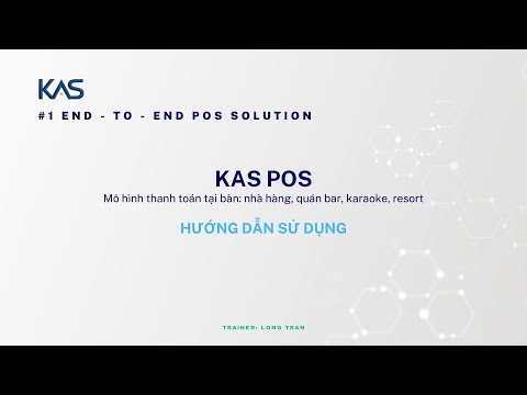 Hướng dẫn đăng nhập trên KAS POS - Mô hình thanh toán tại ban