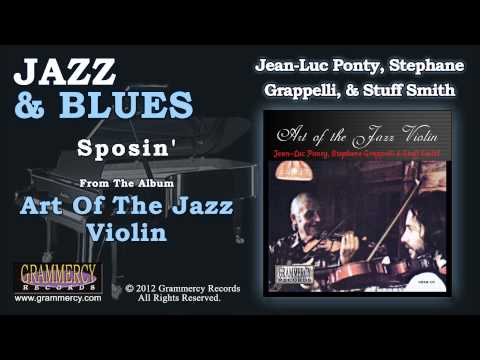 Jean-Luc Ponty, Stephane Grappelli, & Stuff Smith - Sposin'