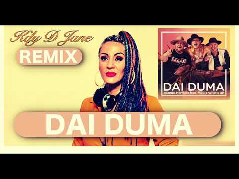 Arando Marquez feat. MRB x What's UP - DAI DUMA ( KDY D JANE  remix )