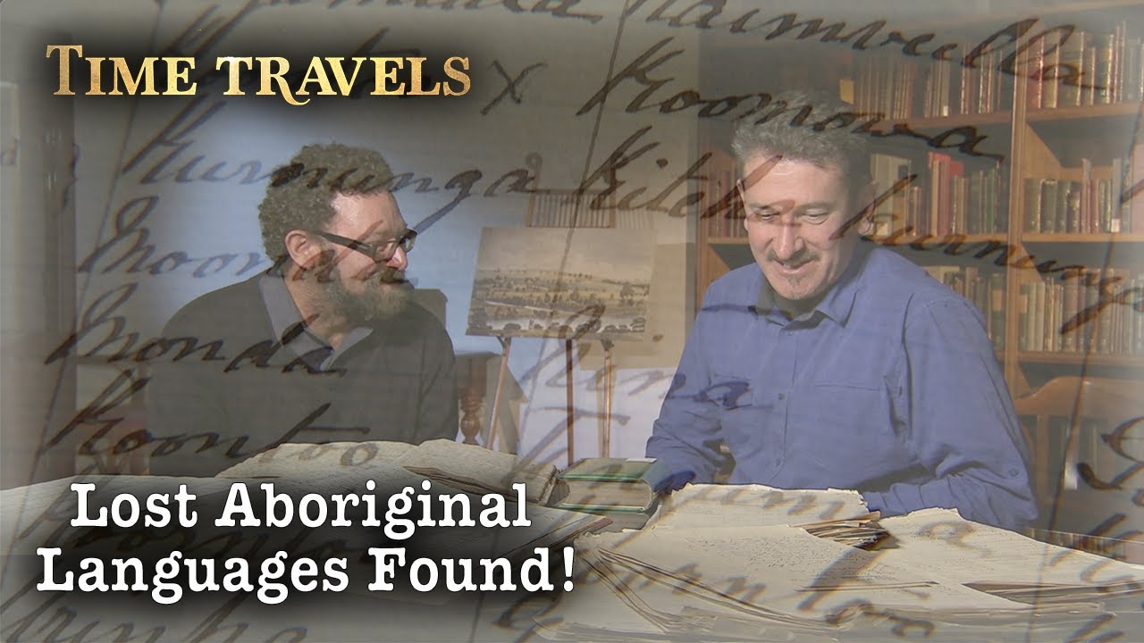Reviving the Voices of the Past: Rediscovered Aboriginal Languages! | Lost & Found | Time Travels