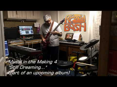 Razzy Bash - Music In The Making Pt. IV - "Still Dreaming..."