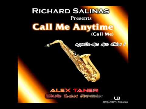 Richard Salinas - Call Me Anytime (Alex Taner Club Sax Remix)