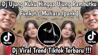 Download lagu DJ FUNKOT MUTIARA || DARI UJUNG KUKU HINGGA UJUNG RAMBUT || DJ VIRAL TIKTOK TERBARU 2026 !!! mp3 Download lagu DJ FUNKOT MUTIARA || DARI UJUNG KUKU HINGGA UJUNG RAMBUT || DJ VIRAL TIKTOK TERBARU 2026 !!! mp3