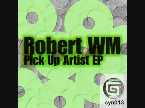 syn013 - RobertWM - Pick Up Artist EP - in the Mix PROMO, mixed by MAGRU