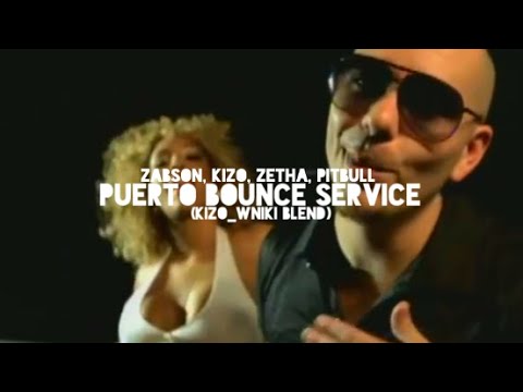 Żabson, Kizo, Zetha, Pitbull - Puerto Bounce Service (kizo_wniki blend)