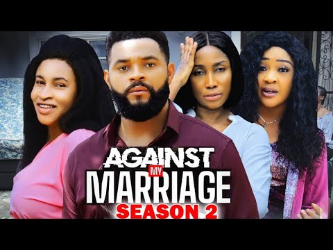 AGAINST MY MARRIAGE SEASON 2 - MARY IGWE|MARY UCHE|FLASHBOY 2023 LATEST NIGERIAN NOLLYWOOD NEW MOVIE