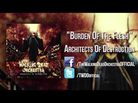 The Walking Dead Orchestra - Burden Of The Flesh
