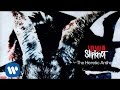 Slipknot - The Heretic Anthem (Audio) 
