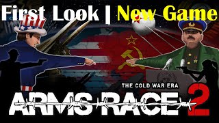 Arms Race 2 | The Cold War Era | A First Look | New Game