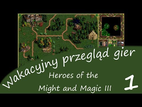 Wakacyjny przegląd gier 2019 - Heroes of the Might and Magic III, cz.1
