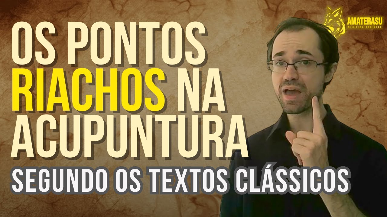 A teoria dos Pontos Riacho (Shu) na Acupuntura