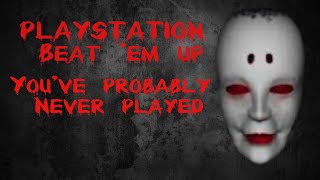 Playstation Beat 'Em Up you've probably never Played