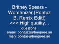 Britney Spears Womanizer Pontuz B Bootleg Remix Edit