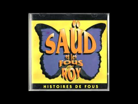 Saüd Et Les Fous Du Roy - Sophistique-Moi