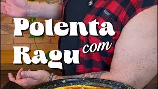 A VERDADEIRA POLENTA COM RAGU DE CARNE MOÍDA QUE ALIMENTA UM QUARTEL! | CANSEI DE SER CHEF #Polenta 