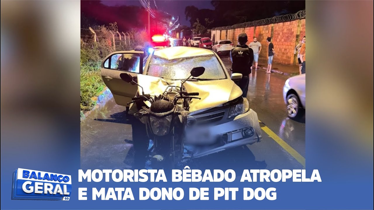 MOTORISTA BÊBADO ATROPELA E MATA DONO DE PIT DOG