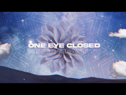 One Eye Closed Never Meant To official lyric video thumbnail
