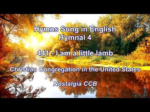 Hymns CCUS - 441 I am a little lamb - Hymnal 4 - Nostalgia CCB
