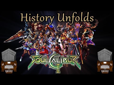 History Unfolds (Soulcalibur II) Organ Cover [Patreon Request]