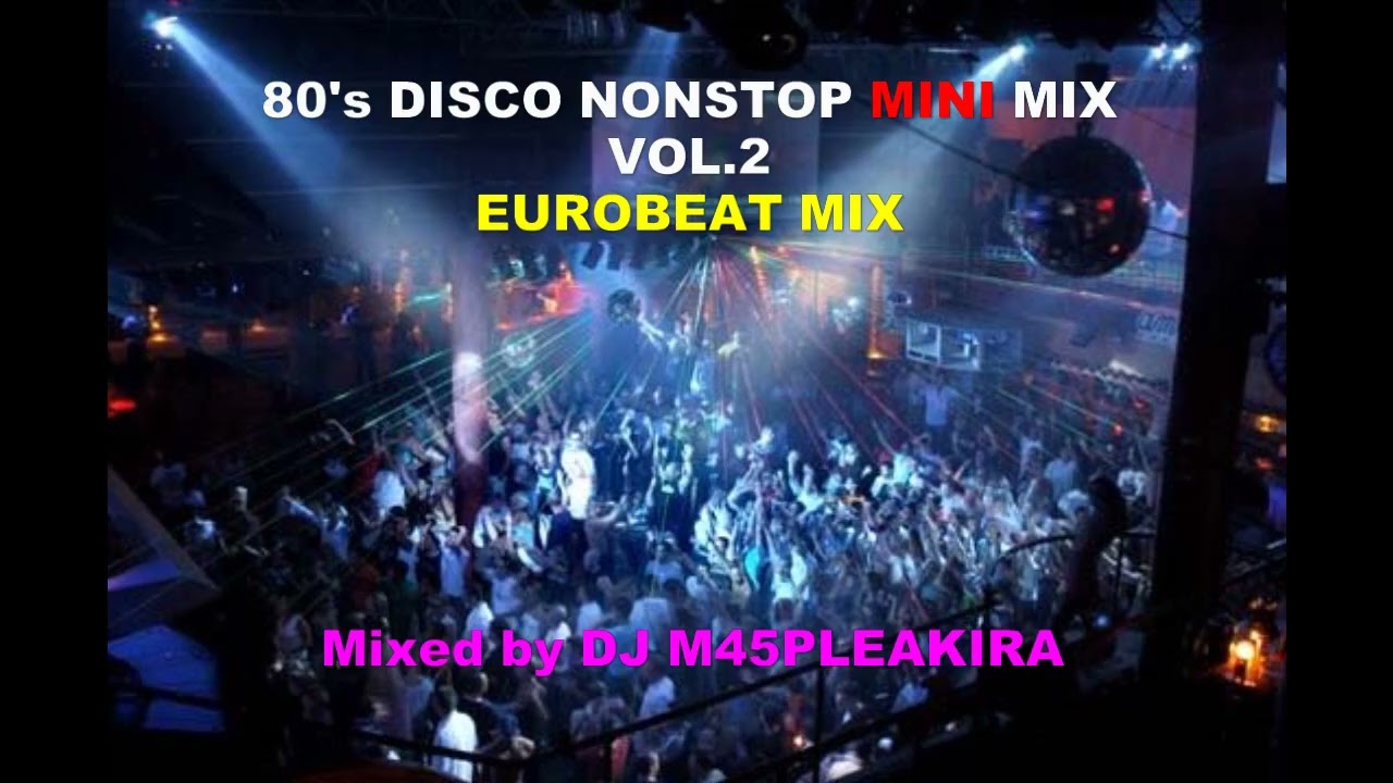 80's DISCO NONSTOP MINI MIX VOL.2