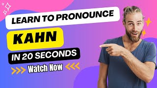 How to pronounce Kahn