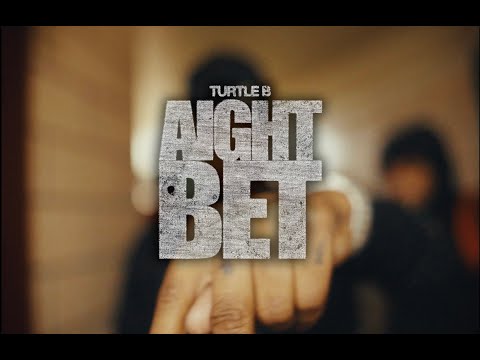 TURTLE B - AIGHT BET  (OFFICIAL MUSIC VIDEO)