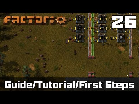 Factorio Guide - Factorio First Steps - Factorio Let's Play ( Tutorial Style ) Part 26