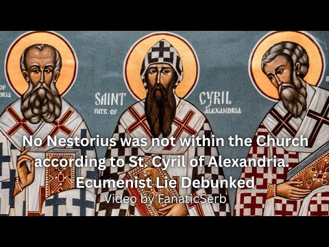 No Nestorius was not within the Church according to St. Cyril of Alexandria.  Ecumenist Lie Debunked