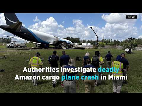 Authorities investigate deadly Amazon cargo plane crash in Miami
